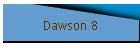 Dawson 8