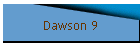 Dawson 9